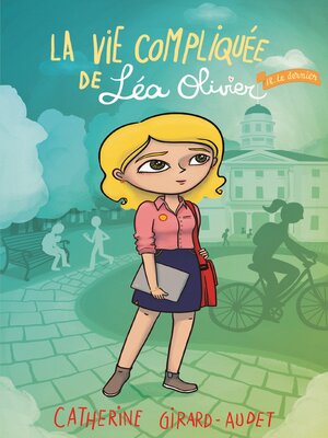 cover image of La vie compliquée de Léa Olivier, 18--Le dernier